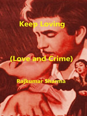cover image of Keep Loving (Love and Crime)